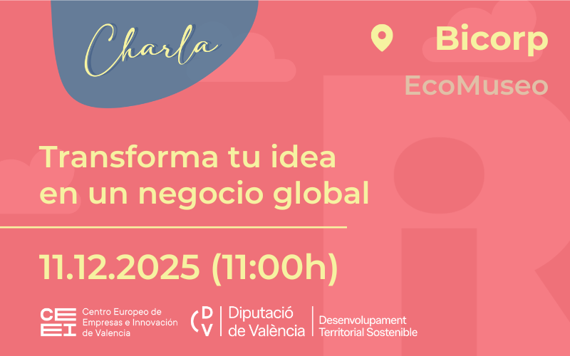 Transforma tu idea en un negocio global desde Bicorp